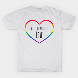 Rainbow heart. All you need is love T-Shirt